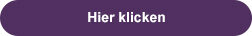 button_lila_hier-klicken